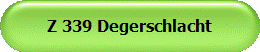 Z 339 Degerschlacht