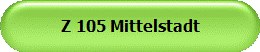 Z 105 Mittelstadt