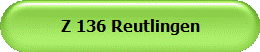 Z 136 Reutlingen
